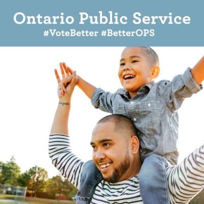 Ontario Public Service. Vote Better. Better OPS.