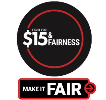 Make it Fair and Fight For 15 & Fairness logos