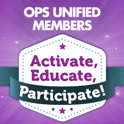 OPS Unified Members: Activate Educate and Participate!
