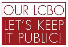 Our LCBO - Let's keep it public!