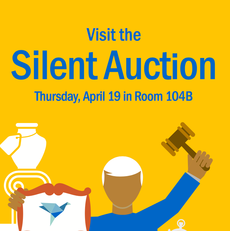 Visit the Silent Auction: Thursday April 19