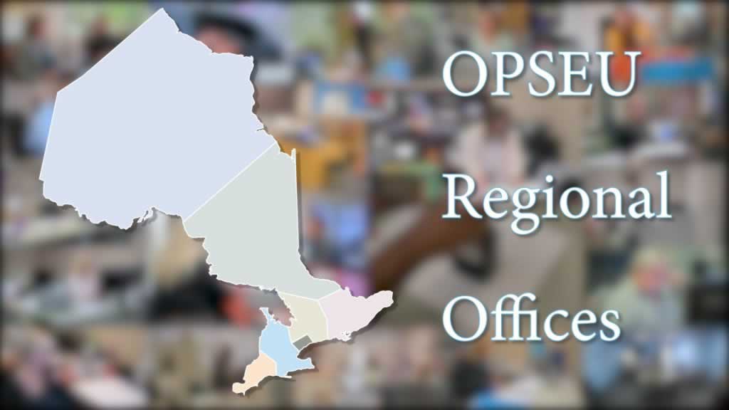 OPSEU Regional Office. Map of Ontario