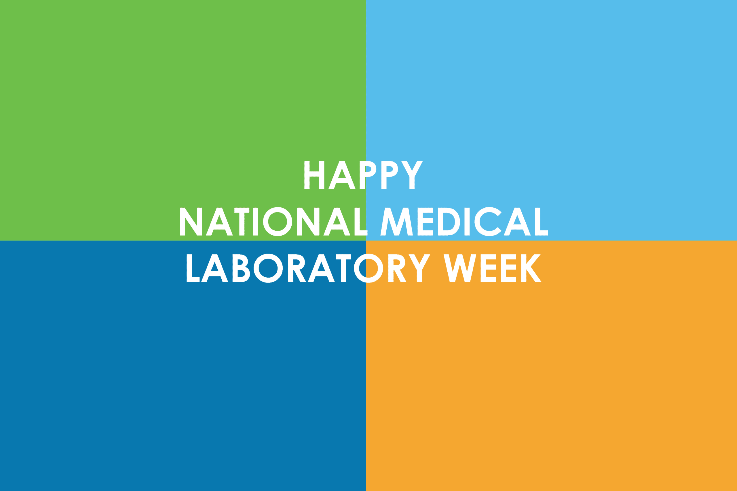 Happy National Medical Laboratory week