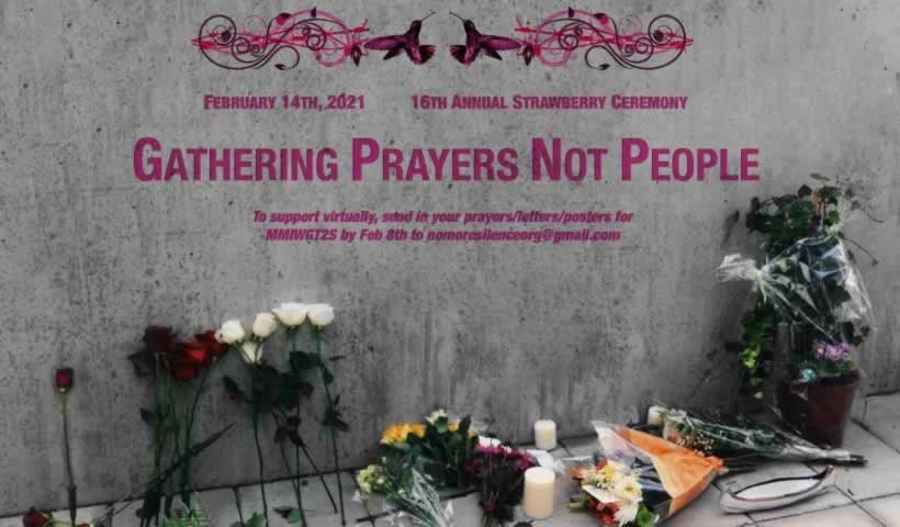 Poster for the 16th Annual Strawberry Ceremony, Gathering Prayers, Not People. February 14, 2021