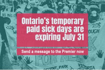 Ontario's paid sick days are expiring July 31. Send a message to the Premier now.
