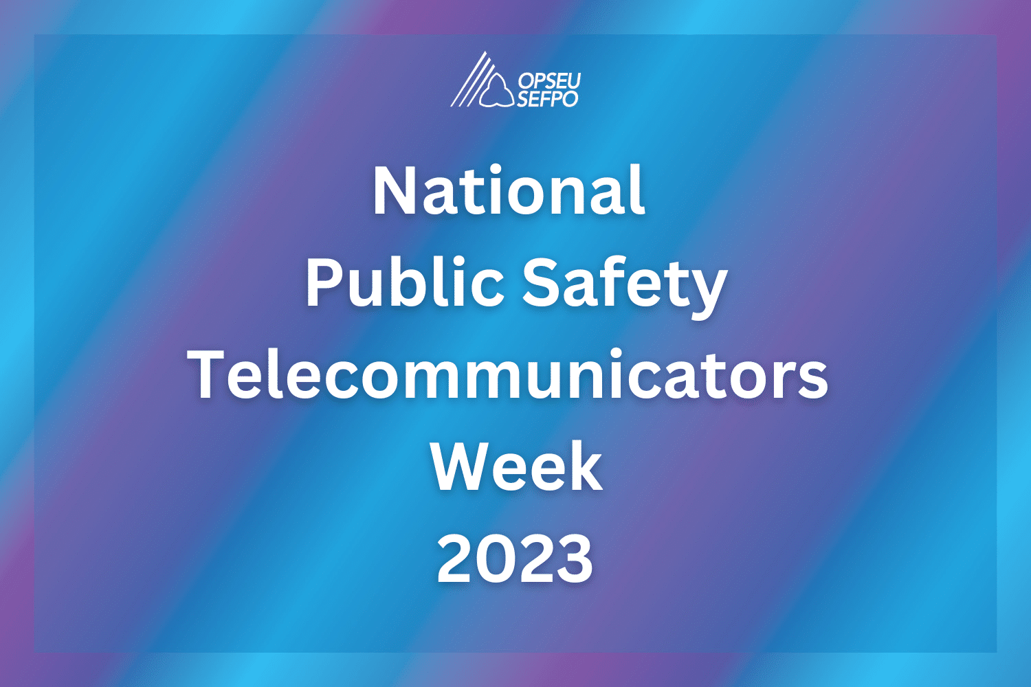 National Public Safety Telecommunicators Week 2023