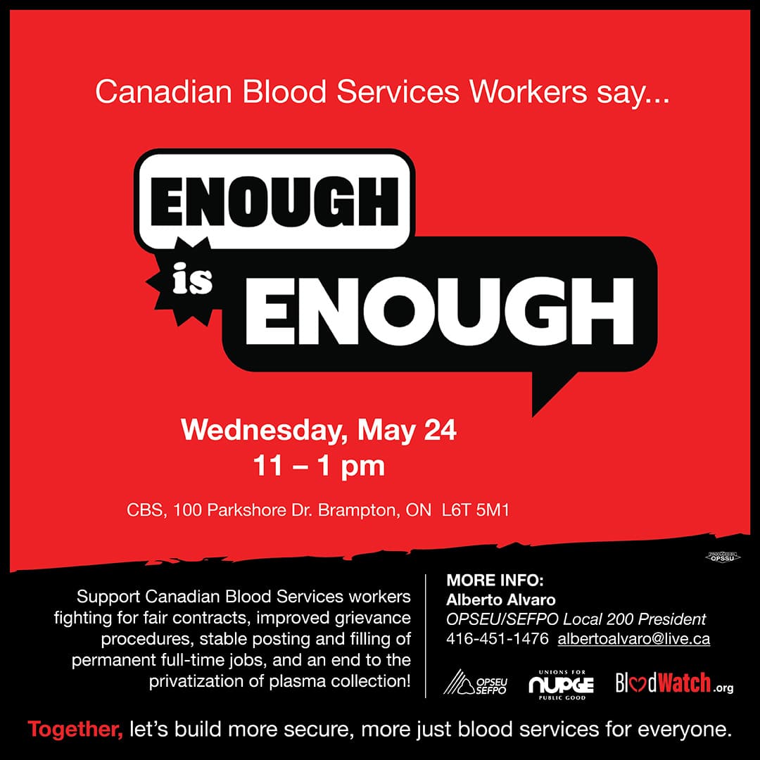 Canadian Blood Services workers say Enough is Enough!