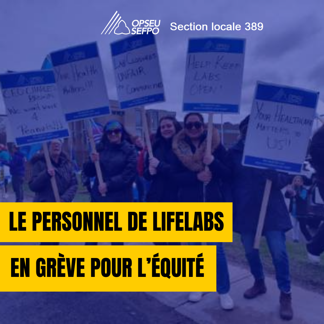 LifeLabs workers on strike for a fair contract that puts patient care and workers before profits