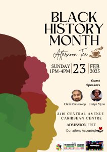 Coalition of Racialized Workers (CoRW) Region 1 invites you to celebrate Black History Month (BHM) and Afternoon Tea with us