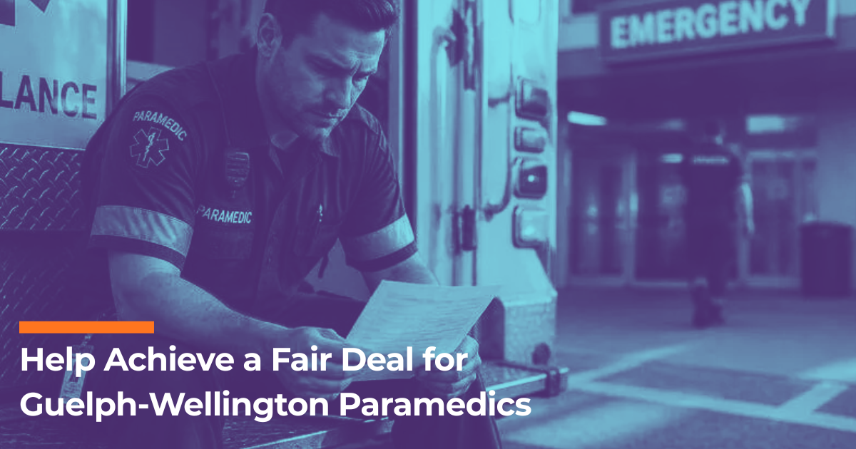 Help Achieve a Fair Deal for Guelph-Wellington Paramedics 
