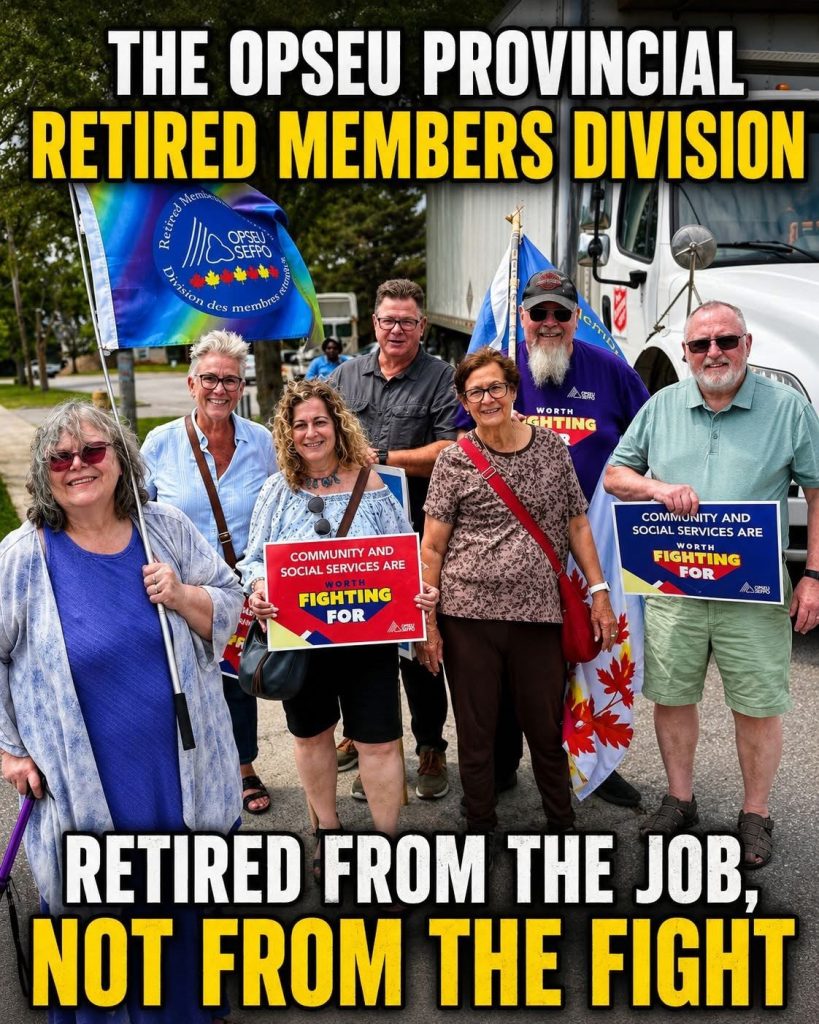OPSEU/SEFPO Retired Members Division: Retired from the job, not from the fight